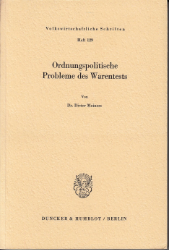 Ordnungspolitische Probleme des Warentests. - Meiners, Dieter