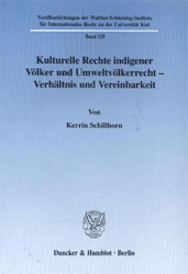 Kulturelle Rechte indigener Völker und Umweltvölkerrecht