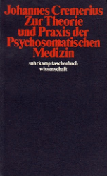 Zur Theorie und Praxis der Psychosomatischen Medizin