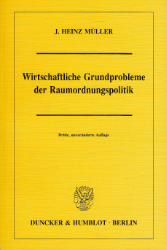 Wirtschaftliche Grundprobleme der Raumordnungspolitik