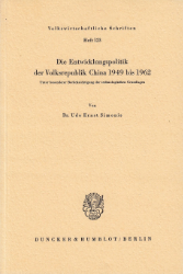 Die Entwicklungspolitik der Volksrepublik China 1949 bis 1962