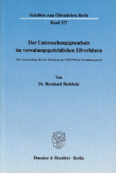 Der Untersuchungsgrundsatz im verwaltungsgerichtlichen Eilverfahren