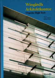 Wingårdh Arkitektkontor. Organic High Tech