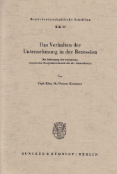 Das Verhalten der Unternehmung in der Rezession