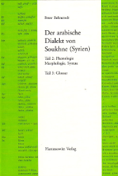 Der arabische Dialekt von Soukhne (Syrien). Teil 2 und 3