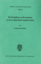 Die Beschaffung von Beweismitteln aus dem Ausland durch staatliche Stellen