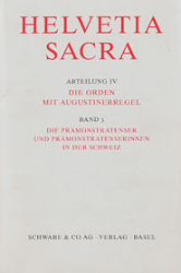 Die Prämonstratenser und Prämonstratenserinnen in der Schweiz