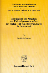 Entwicklung und Aufgaben der Einkaufsgenossenschaften des Bäcker- und Konditorenhandwerks in Deutschland