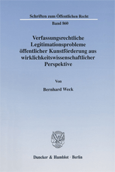 Verfassungsrechtliche Legitimationsprobleme öffentlicher Kunstförderung aus wirklichkeitswissenschaftlicher Perspektive