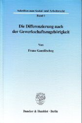 Die Differenzierung nach der Gewerkschaftszugehörigkeit