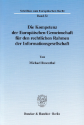 Die Kompetenz der Europäischen Gemeinschaft für den rechtlichen Rahmen der Informationsgesellschaft