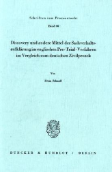 Discovery und andere Mittel der Sachverhaltsaufklärung im englischen Pre-Trial-Verfahren im Vergleich zum deutschen Zivilprozeß