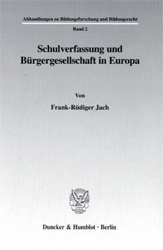 Schulverfassung und Bürgergesellschaft in Europa