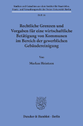 Rechtliche Grenzen und Vorgaben für eine wirtschaftliche Betätigung von Kommunen im Bereich der gewerblichen Gebäudereinigung