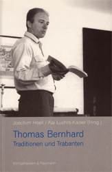 Thomas Bernhard - Traditionen und Trabanten