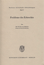 Probleme des Erbrechts. - Lübtow, Ulrich von