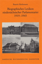 Biographisches Lexikon niedersächsischer Parlamentarier 1919-1945 - Herlemann, Beatrix