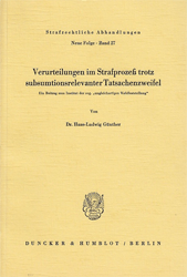 Verurteilungen im Strafprozeß trotz subsumtionsrelevanter Tatsachenzweifel