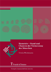 Biometrie - Stand und Chancen der Vermessung des Menschen