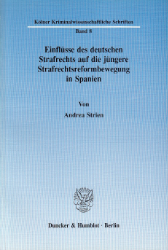 Einflüsse des deutschen Strafrechts auf die jüngere Strafrechtsreformbewegung in Spanien