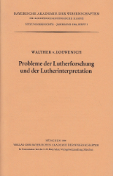 Probleme der Lutherforschung und der Lutherinterpretation