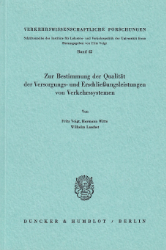 Zur Bestimmung der Qualität der Versorgungs- und Erschließungsleistungen von Verkehrssystemen