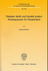 Ostasien denkt und handelt anders: Konsequenzen für Deutschland