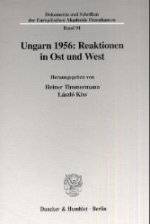 Ungarn 1956: Reaktionen in Ost und West