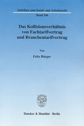 Das Kollisionsverhältnis von Fachtarifvertrag und Branchentarifvertrag