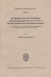 Die Möglichkeiten der Grundrechtseinschränkung nach den Art. 8 - 11 Abs. 2 der Europäischen Menschenrechtskonvention