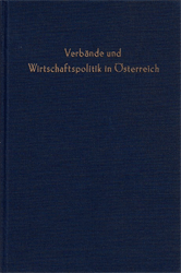 Verbände und Wirtschaftspolitik in Österreich