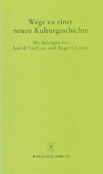 Wege zu einer neuen Kulturgeschichte