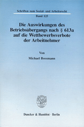 Buchcover Die Auswirkungen des Betriebsübergangs nach § 613 a auf die Wettbewerbsverbote ...