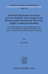 Rechtliche Regelungen des Streikes und wirtschaftliche Auswirkungen in der Bundesrepublik Deutschland, Österreich, Belgien, Frankreich und Italien - Bohr, Marc