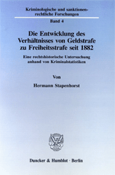 Die Entwicklung des Verhältnisses von Geldstrafe zu Freiheitsstrafe seit 1882