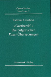 »Goethereif!« - Die bulgarischen 'Faust'-Übersetzungen