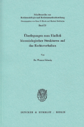 Überlegungen zum Einfluß biosoziologischer Strukturen auf das Rechtsverhalten