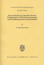 Die Entscheidung bei Zweifeln über das Vorhandensein von Prozeßvoraussetzungen und Prozeßhindernissen im Strafverfahren