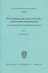 Die Entscheidung über Krieg und Frieden nach deutschem Verfassungsrecht