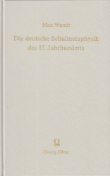 Die deutsche Schulmetaphysik des 17. Jahrhunderts