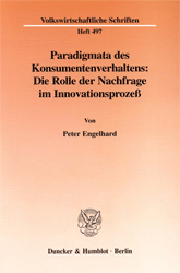 Paradigmata des Konsumentenverhaltens: Die Rolle der Nachfrage im Innovationsprozeß