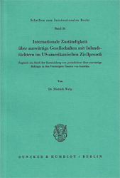 Internationale Zuständigkeit über auswärtige Gesellschaften mit Inlandstöchtern im US-amerikanischen Zivilprozeß