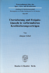 Übersicherung und Freigabeklauseln in vorformulierten Kreditsicherungsverträgen