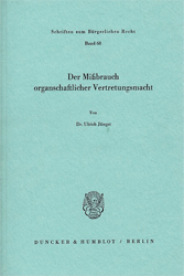 Der Mißbrauch organschaftlicher Vertretungsmacht