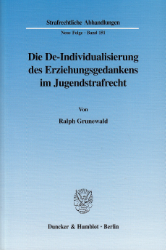 Die De-Individualisierung des Erziehungsgedankens im Jugendstrafrecht