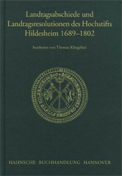 Landtagsabschiede und Landtagsresolutionen des Hochstifts Hildesheim 1689-1802