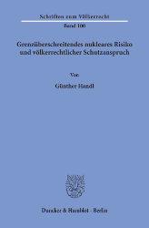 Grenzüberschreitendes nukleares Risiko und völkerrechtlicher Schutzanspruch