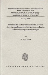 Methodische und systemtechnische Aspekte einer kundenbezogenen Datenbankorganisation in Versicherungsunternehmungen