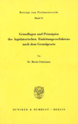 Grundlagen und Prinzipien des legislatorischen Einleitungsverfahrens nach dem Grundgesetz