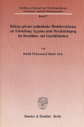 Beiträge privater ausländischer Direktinvestitionen zur Entwicklung Ägyptens unter Berücksichtigung der Investitions- und Geschäftsbanken